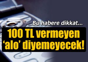 100 TL vermeyen  alo  diyemeyecek