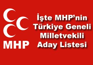 te MHP nin l l Vekil Aday Listesi: