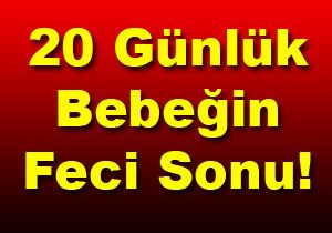 20 Gnlk Bebein Feci Sonu 