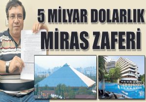 5 milyar dolarlk miras zaferi
