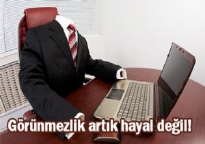 Grnmezlik Pelerini Yaptlar