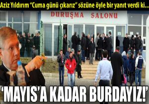 Yldrm: Maysa kadar tutukluyuz