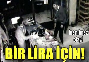 1 lira iin marketiyi dner bayla yaralad