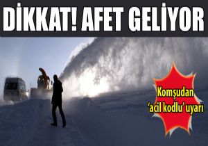 Dikkat! Afet kar geliyor!