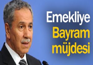 Emekliye Bayram Mjdesi