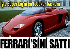 Ferrarisini kulb iin satan bakan