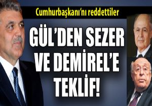 Gl den Demirel ve Sezer e teklif
