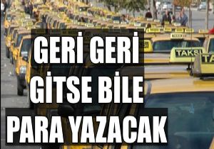 Taksimetreler, geriye doru harekette de alacak